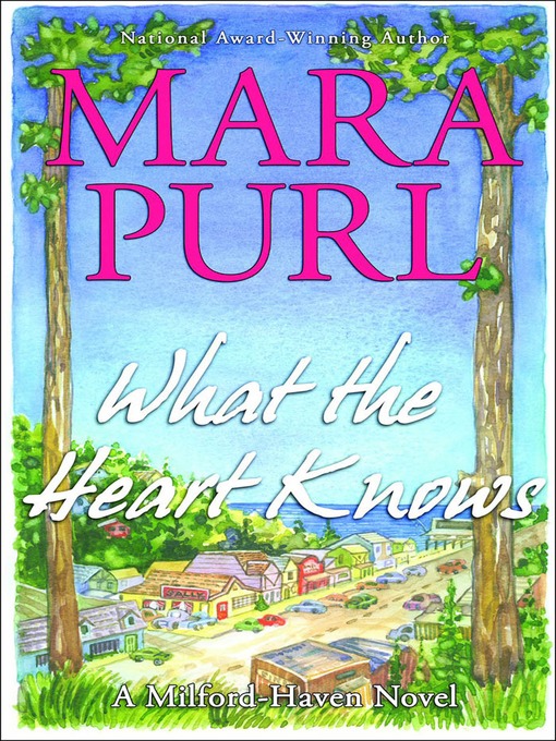 Title details for What the Heart Knows by Mara Purl - Available